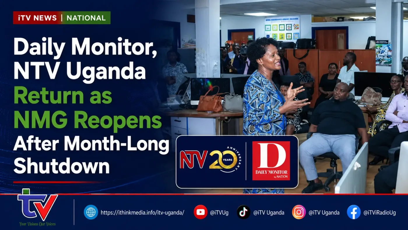 Daily Monitor, NTV Uganda Return as NMG Reopens After Month-Long Shutdown