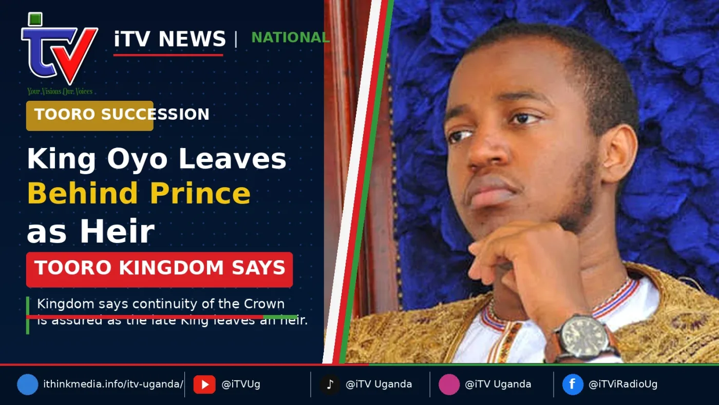 King Oyo Leaves Behind Prince as Heir, Tooro Kingdom Says